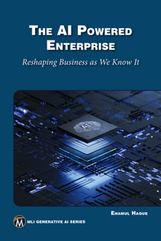 Paperback The AI Powered Enterprise: Reshaping Business as We Know It Book