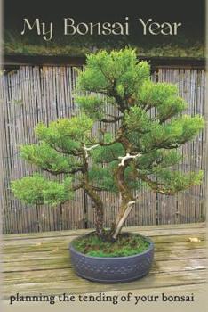 Paperback My Bonsai Year: Planning the Tending of Your Bonsai Book