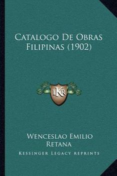 Paperback Catalogo De Obras Filipinas (1902) [Spanish] Book