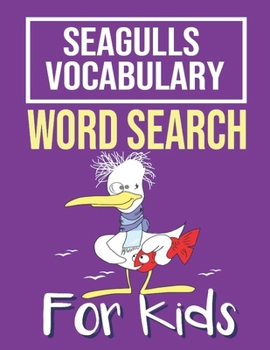 Paperback Seagulls Vocabulary Word Search for Kids: Sight Words Word Search Puzzles For Kids With High Frequency Words Activity Book For Pre-K Kindergarten 1st [Large Print] Book