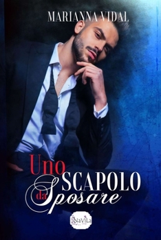 Uno scapolo da sposare - Book #4 of the Latinos