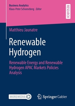 Paperback Renewable Hydrogen: Renewable Energy and Renewable Hydrogen Apac Markets Policies Analysis Book