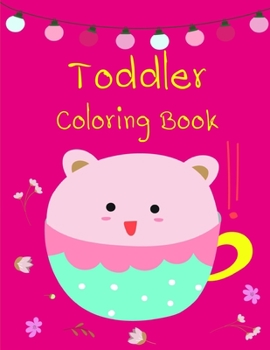 Paperback Toddler Coloring Book: An Adult Coloring Book with Loving Animals for Happy Kids Book