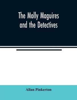 Paperback The Molly Maguires and the detectives Book