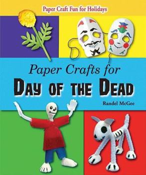Paper Crafts for Day of the Dead - Book  of the Paper Craft Fun for Holidays