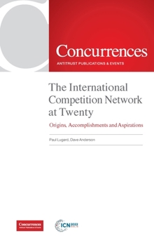 Hardcover The International Competition Network at Twenty: Origins, Accomplishments and Aspirations Book