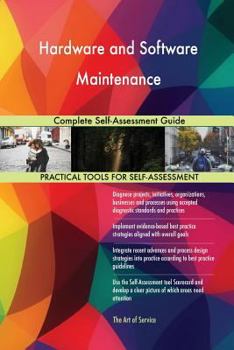 Paperback Hardware and Software Maintenance Complete Self-Assessment Guide Book