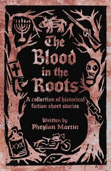 Paperback The Blood in the Roots Book