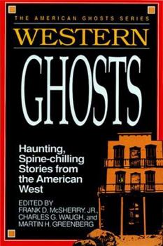 Paperback Western Ghosts: Haunting, Spine-Chilling Stories from the American West Book