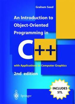 Paperback An Introduction to Object-Oriented Programming in C++: With Applications in Computer Graphics Book