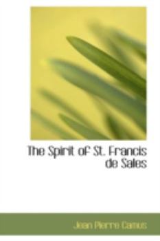 L'Esprit du Bienheureux S. François de Sales - Book #7 of the Library of St. Francis de Sales