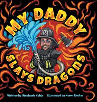Hardcover My Daddy Slays Dragons Book