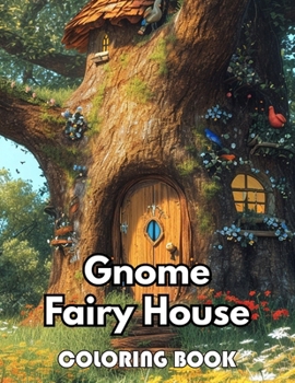 Paperback Gnome Fairy House Coloring Book: Beautiful and High-Quality Design To Relax and Enjoy Book