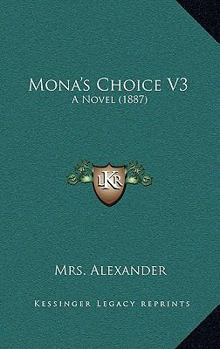 Paperback Mona's Choice V3: A Novel (1887) Book