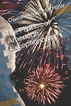 Paperback The Mythos of American Exceptionalism Book