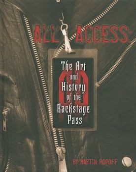 Hardcover All Access: The Art and History of the Backstage Pass Book