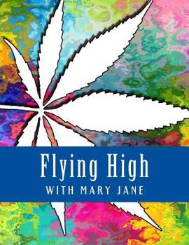 Paperback Flying High With Mary Jane: Marijuana Themed Adult Coloring Book