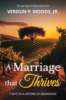 A Marriage that THRIVES: 7 Keys to a Lifetime of Abundance B0CNV3Y75J Book Cover