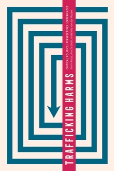 Paperback Trafficking Harms: Critical Politics, Perspectives and Experiences Book