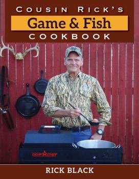 Hardcover Cousin Rick's Game and Fish Cookbook Book