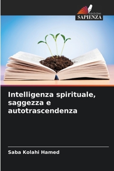 Paperback Intelligenza spirituale, saggezza e autotrascendenza [Italian] Book
