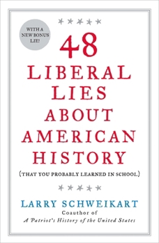 Paperback 48 Liberal Lies about American History: (That You Probably Learned in School) Book