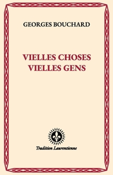 Vielles choses, vielles gens (Nouvelle édition)
