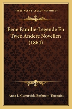 Paperback Eene Familie-Legende En Twee Andere Novellen (1864) [Dutch] Book