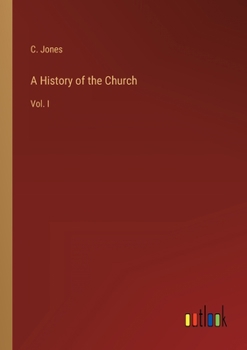 Paperback A History of the Church: Vol. I Book