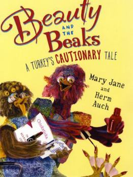 Paperback Beauty and the Beaks: A Turkey's Cautionary Tale Book