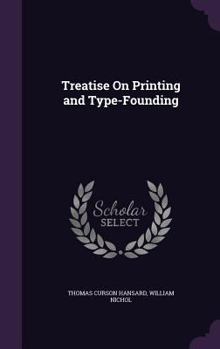 Hardcover Treatise On Printing and Type-Founding Book