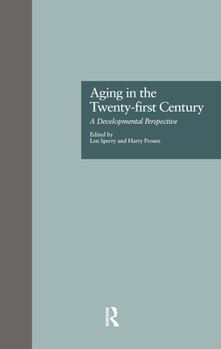 Hardcover Aging in the Twenty-First Century: A Developmental Perspective Book