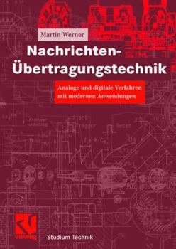 Paperback Nachrichten-Übertragungstechnik: Analoge Und Digitale Verfahren Mit Modernen Anwendungen [German] Book