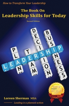 Paperback The Book on Leadership Skills for Today: How to Transform Your Leadership (Second Edition) Book