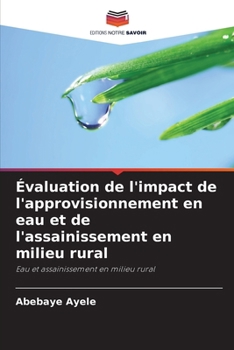Évaluation de l'impact de l'approvisionnement en eau et de l'assainissement en milieu rural