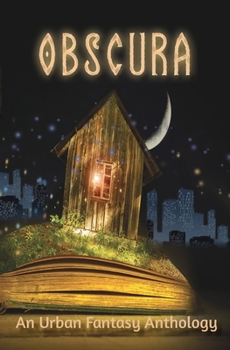 Paperback Obscura: An Urban Fantasy Anthology Book