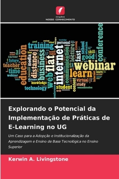 Paperback Explorando o Potencial da Implementação de Práticas de E-Learning no UG [Portuguese] Book