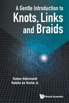 Paperback A Gentle Introduction to Knots, Links and Braids Book