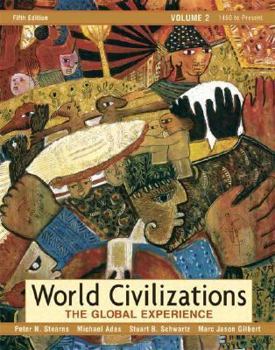 Paperback World Civilizations, Volume II: The Global Experience 1450 to Present Book