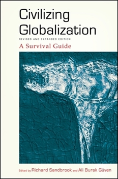 Hardcover Civilizing Globalization: A Survival Guide Book