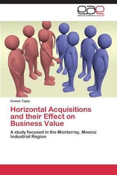 Paperback Horizontal Acquisitions and their Effect on Business Value Book