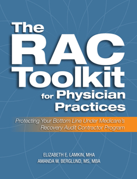 Paperback The RAC Toolkit for Physician Practices: Protecting Your Bottom Line Under Medicare's Recovery Audit Contractor Program Book