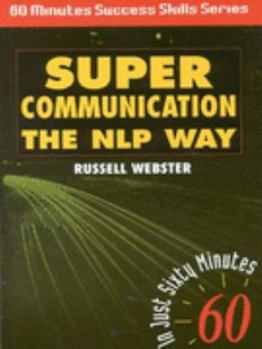 Paperback Super Communications with NLP (Sixty Minutes Success Skills) Book