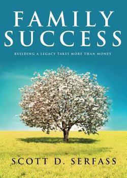 Paperback Family Success: Building a Legacy Takes More Than Money Book