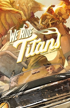 Paperback We Ride Titans: The Complete Series Book