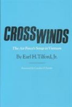 Hardcover Crosswinds: The Air Force's Setup in Vietnam Book