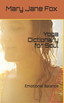 Paperback Yoga Dictionary for Soul: Emotional Balance Book