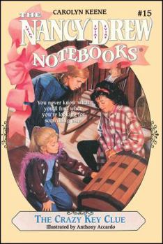 The Crazy Key Clue (Nancy Drew: Notebooks, #15) - Book #15 of the Nancy Drew: Notebooks