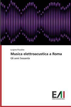 Paperback Musica Elettroacustica a Roma [Italian] Book