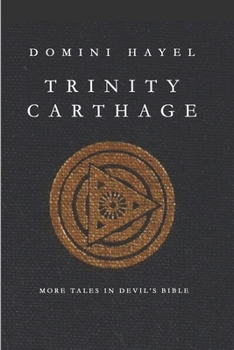 Paperback Trinity Carthage: More Tales from Devil's Bible Book